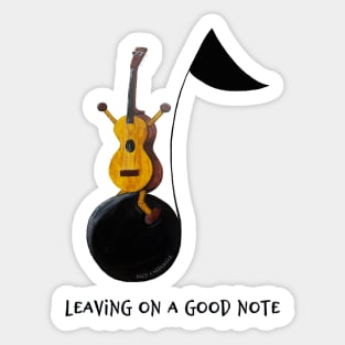 Leaving On A Good Note Sticker